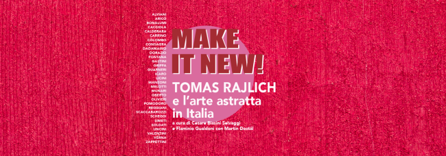 MAKE IT NEW! Tomas Rajlich e l’arte astratta in Italia