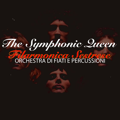 The Symphonic Queen - Filarmonica Sestrese
