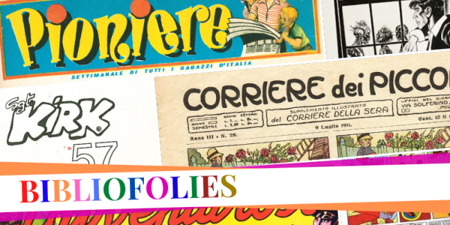 Bibliofolies - I periodici a fumetti per ragazzi nel fondo di Conservazione della Biblioteca De Amicis