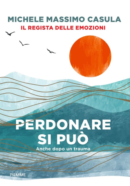 Presentazione del libro "Perdonare si può" di Michele Massimo Casula, Piemme, 2023