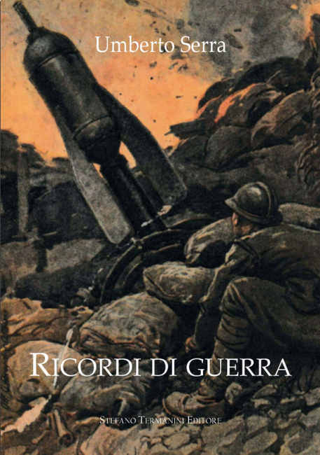 EVENTO RINVIATO - Presentazione del libro "Ricordi di guerra" di Umberto Serra, Stefano Termanini Editore, 2022