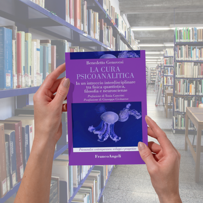 il libro " La cura psicoanalitica. In un intreccio interdisciplinare tra fisica quantistica, filosofia e neuroscienze"