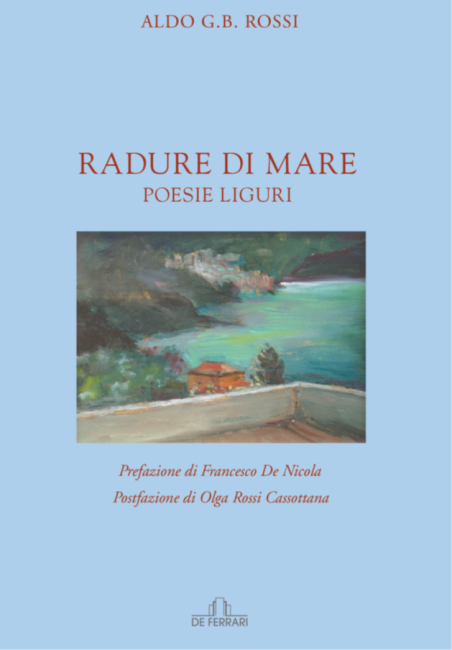 Radure di mare. Poesie liguri di Aldo G.B. Rossi